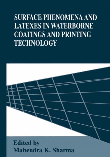 Mahendra K. Sharma - Surface Phenomena and Latexes in Waterborne Coatings and Printing Technology, E-bok