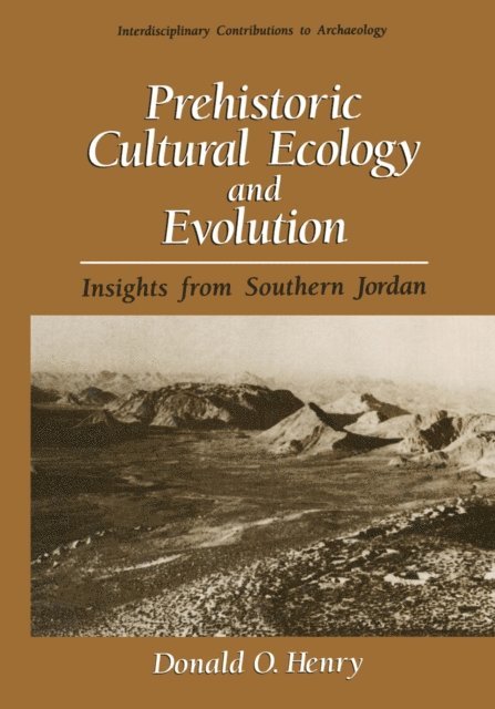 Donald O. Henry - Prehistoric Cultural Ecology and Evolution, E-bok