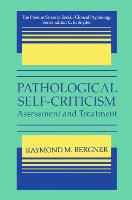 Raymond M. Bergner - Pathological Self-Criticism, E-bok