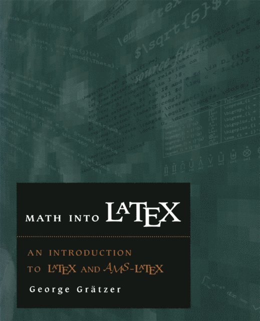 George Gratzer - Math into LATEX, E-bok