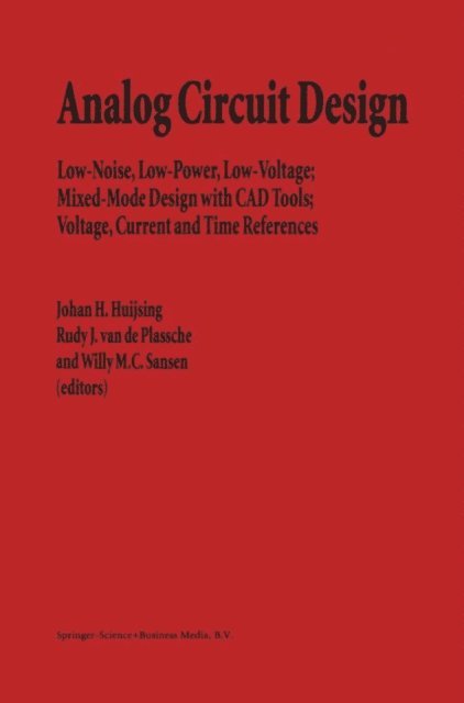 Willy M.C. Sansen, Rudy J. van de Plassche, Johan Huijsing - Analog Circuit Design, E-bok