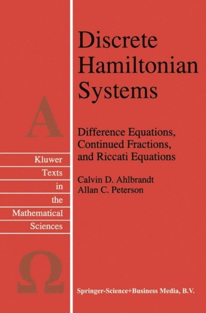 A.C. Peterson, Calvin Ahlbrandt - Discrete Hamiltonian Systems, E-bok