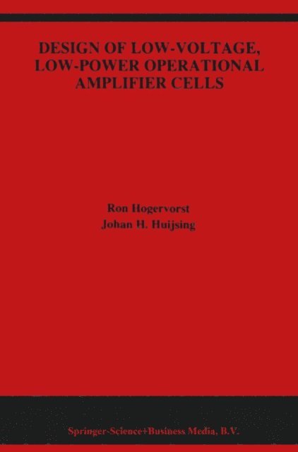 Johan Huijsing, Ron Hogervorst - Design of Low-Voltage, Low-Power Operational Amplifier Cells, E-bok
