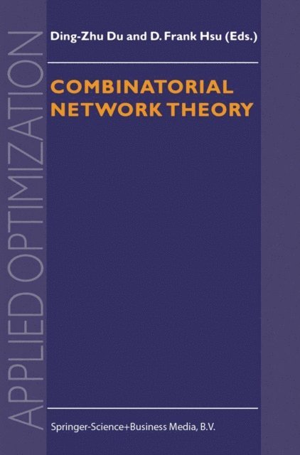 F. Hsu, Ding-Zhu Du - Combinatorial Network Theory, E-bok