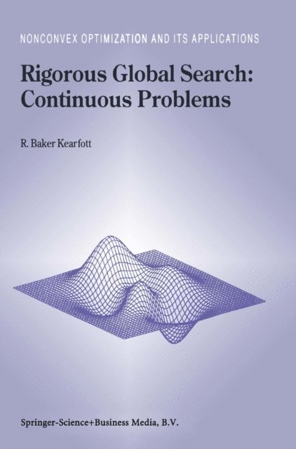 R. Baker Kearfott - Rigorous Global Search: Continuous Problems, E-bok