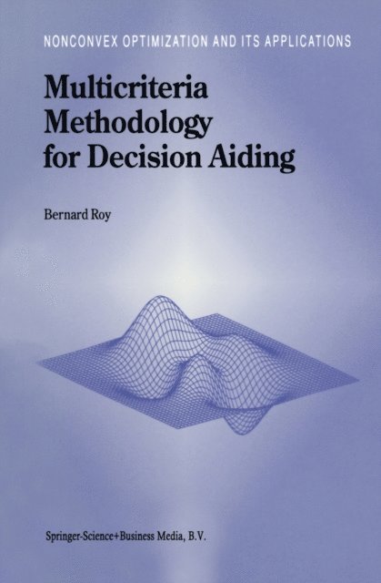 B. Roy - Multicriteria Methodology for Decision Aiding, E-bok