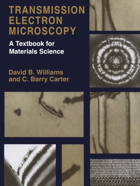C. Barry Carter, David B. Williams - Transmission Electron Microscopy, E-bok