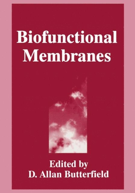 D.A. Butterfield - Biofunctional Membranes, E-bok