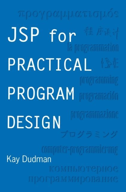 K. DUDMAN - JSP for Practical Program Design, E-bok