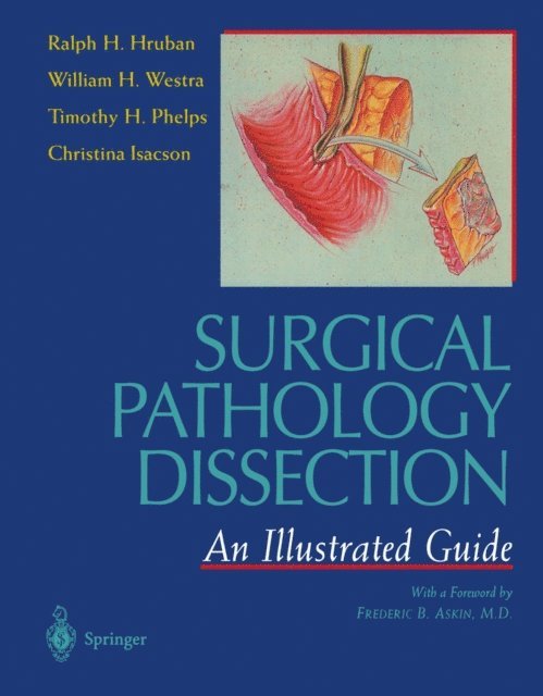 Christina Isacson, Timothy H. Phelps, Ralph H. Hruban, William H. Westra - Surgical Pathology Dissection, E-bok