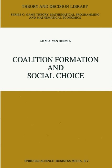 Ad M.A. Van Deemen - Coalition Formation and Social Choice, E-bok