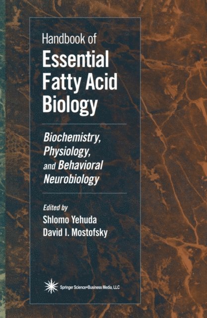Shlomo Yehuda, David I. Mostofsky - Handbook of Essential Fatty Acid Biology, E-bok