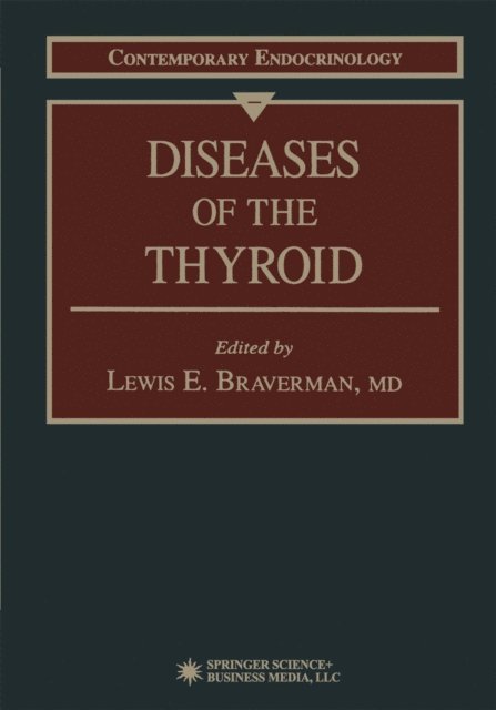 Lewis E. Braverman - Diseases of the Thyroid, E-bok