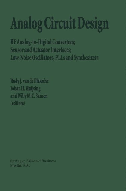 Willy M.C. Sansen, Johan Huijsing, Rudy J. van de Plassche - Analog Circuit Design, E-bok