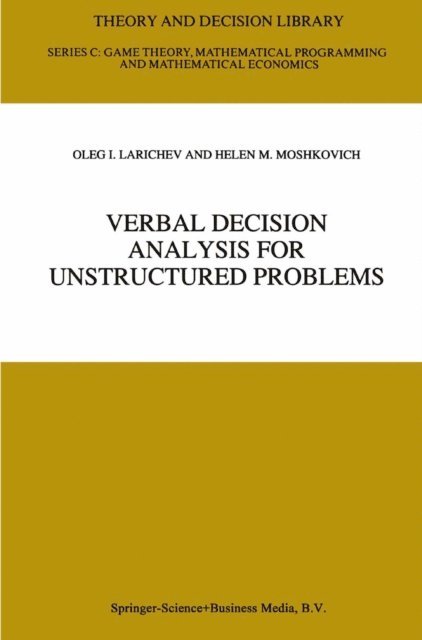 Helen M. Moshkovich, Oleg I. Larichev - Verbal Decision Analysis for Unstructured Problems, E-bok