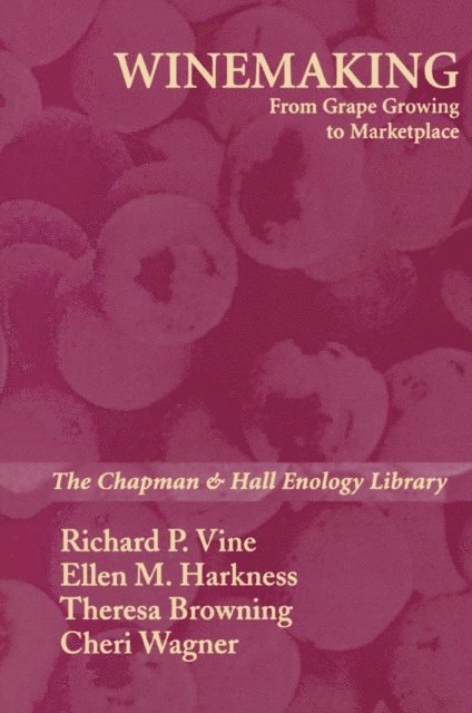 Theresa Browning, Ellen M. Harkness, Bruce Bordelon, Richard P. Vine - Winemaking, E-bok. Tillgänglighet: Lägg i varukorg