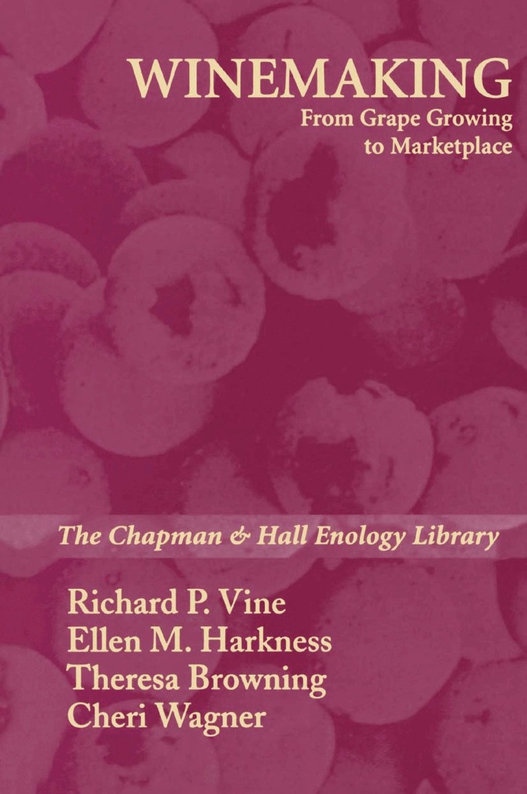 Richard P. Vine, Bruce Bordelon, Ellen M. Harkness, Theresa Browning - Winemaking, Häftad. Tillgänglighet: Lägg i varukorg
