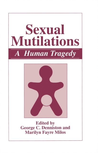 Marilyn Fayre Milos, George C. Denniston - Sexual Mutilations, E-bok