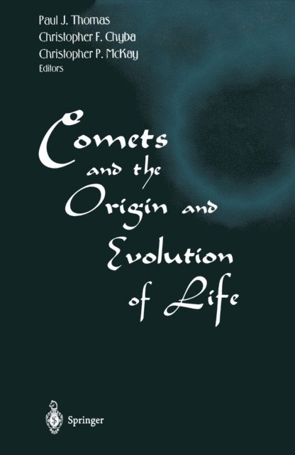 Christopher P. McKay, Christopher F. Chyba, Paul J. Thomas - Comets and the Origin and Evolution of Life, E-bok