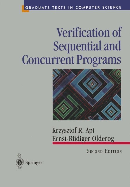 Ernst-Rudiger Olderog, Krzysztof R. Apt - Verification of Sequential and Concurrent Programs, E-bok
