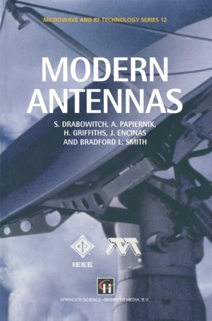 B. Smith, H. Griffiths, J. Encinas, A. Papiernik, S. Drabowitch - Modern Antennas, E-bok