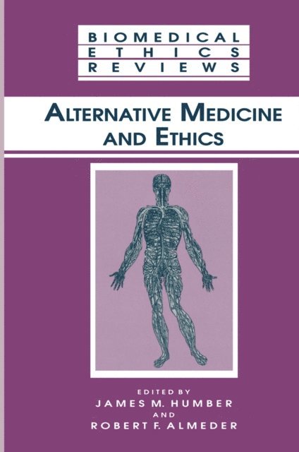 Robert F. Almeder, James M. Humber - Alternative Medicine and Ethics, E-bok
