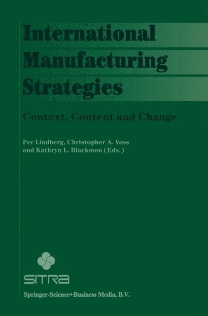 Kathryn L. Blackmon, Christopher A. Voss, Per Lindberg - International Manufacturing Strategies, E-bok
