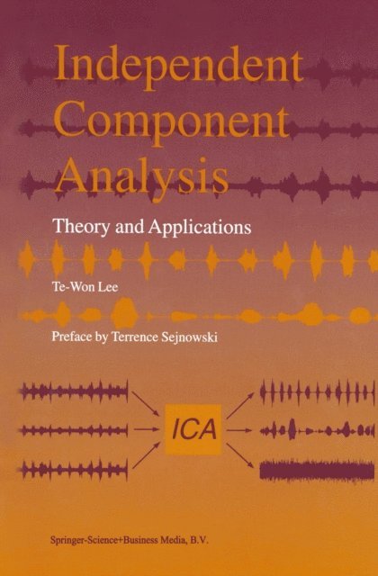 Te-Won Lee - Independent Component Analysis, E-bok