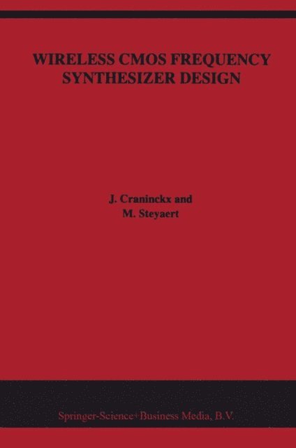 Michiel Steyaert, J. Craninckx - Wireless CMOS Frequency Synthesizer Design, E-bok