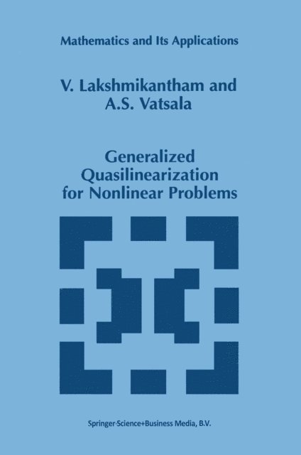 A.S. Vatsala, V. Lakshmikantham - Generalized Quasilinearization for Nonlinear Problems, E-bok