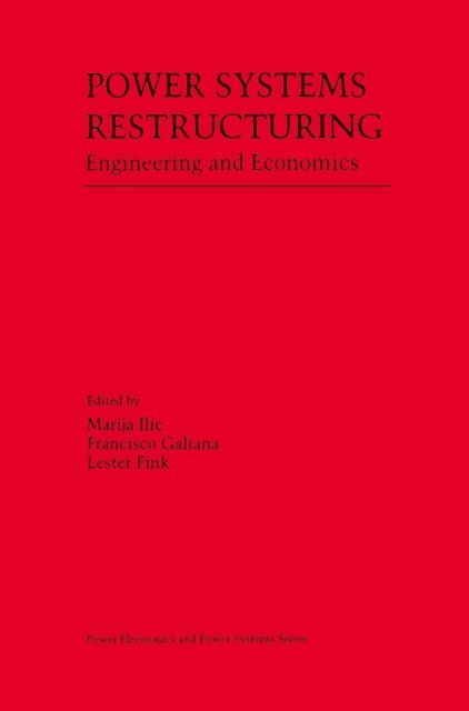 Lester Fink, Francisco Galiana, Marija Ilic - Power Systems Restructuring, E-bok