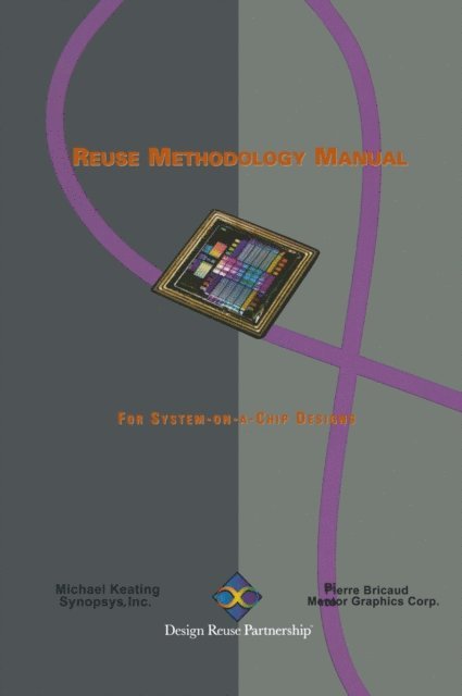 Pierre Bricaud - Reuse Methodology Manual for System-On-A-Chip Designs, E-bok. Tillgänglighet: Lägg i varukorg