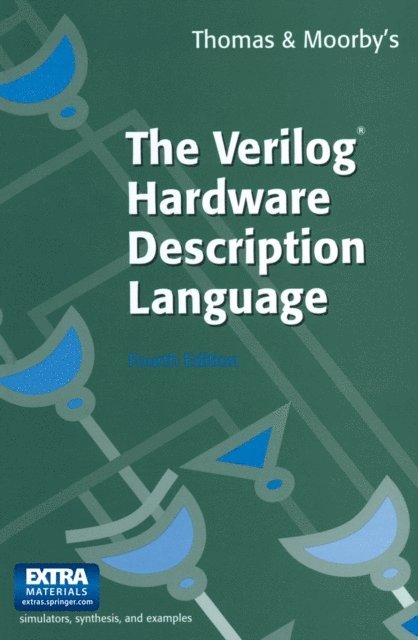 Philip R. Moorby, Donald E. Thomas - Verilog(R) Hardware Description Language, E-bok