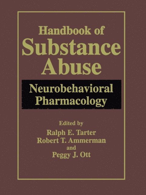 Peggy J. Ott, Robert T. Ammerman, Ralph E. Tarter - Handbook of Substance Abuse, E-bok
