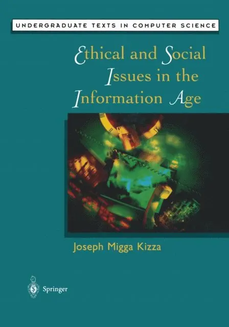 Joseph M. Kizza - Ethical and Social Issues in the Information Age, E-bok. Tillgänglighet: Lägg i varukorg