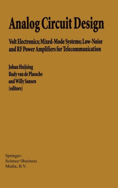 Willy M.C. Sansen, Rudy J. van de Plassche, Johan Huijsing - Analog Circuit Design, E-bok