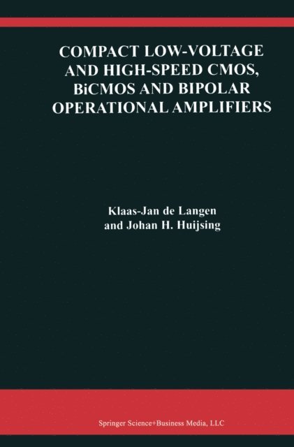 Johan Huijsing, Klaas-Jan de Langen - Compact Low-Voltage and High-Speed CMOS, BiCMOS and Bipolar Operational Amplifiers, E-bok