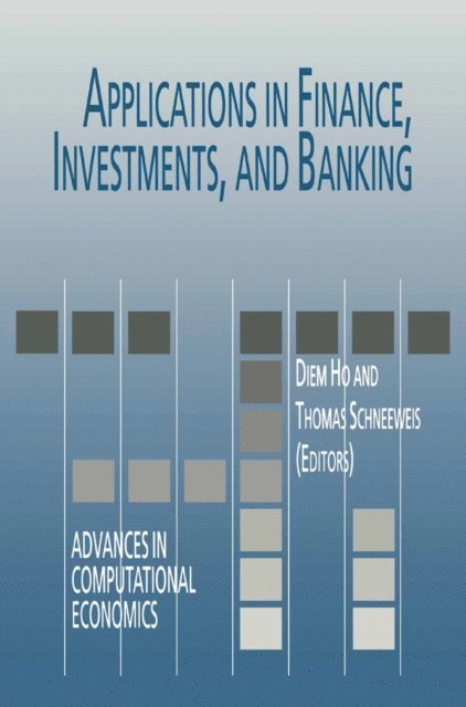 Thomas Schneeweis, Diem Ho - Applications in Finance, Investments, and Banking, E-bok
