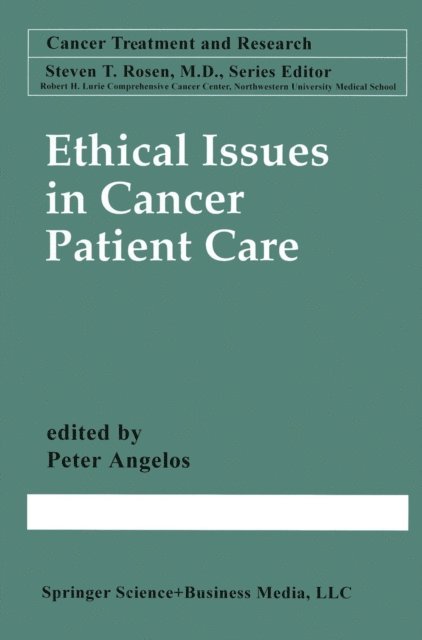 Peter Angelos - Ethical Issues in Cancer Patient Care, E-bok
