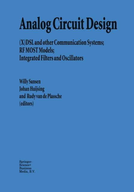 Rudy J. van de Plassche, Johan Huijsing, Willy M.C. Sansen - Analog Circuit Design, E-bok