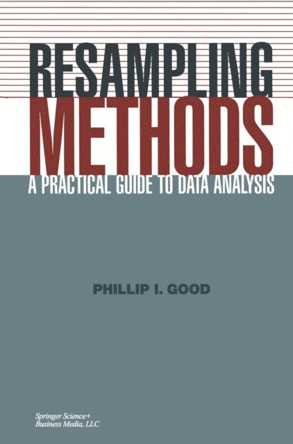 Philip Good, Phillip I. Good - Resampling Methods, E-bok