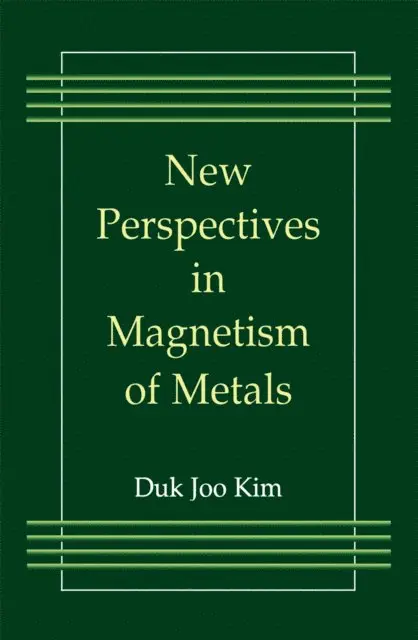 Duk Joo Kim - New Perspectives in Magnetism of Metals, E-bok. Tillgänglighet: Lägg i varukorg