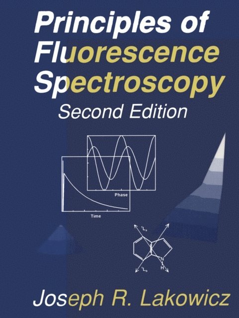 Joseph R. Lakowicz - Principles of Fluorescence Spectroscopy, E-bok