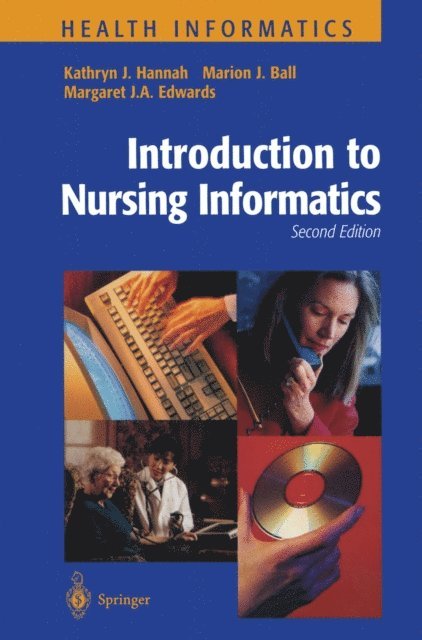 Margaret J.A. Edwards, Marion J. Ball, Kathryn J. Hannah - Introduction to Nursing Informatics, E-bok