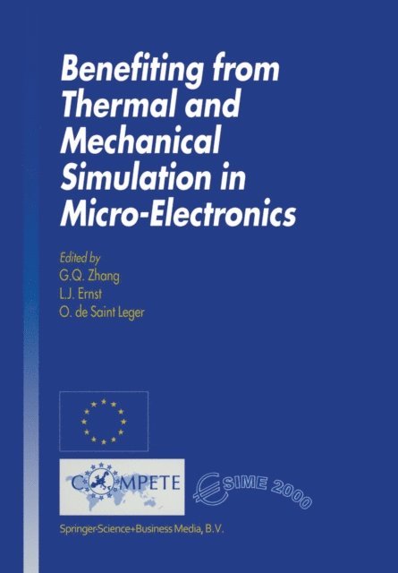 O. de Saint Leger, L.J. Ernst, G.Q. Zhang - Benefiting from Thermal and Mechanical Simulation in Micro-Electronics, E-bok