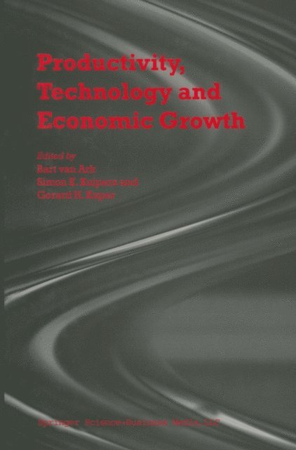 Gerard H. Kuper, Simon K. Kuipers, Bart van Ark - Productivity, Technology and Economic Growth, E-bok