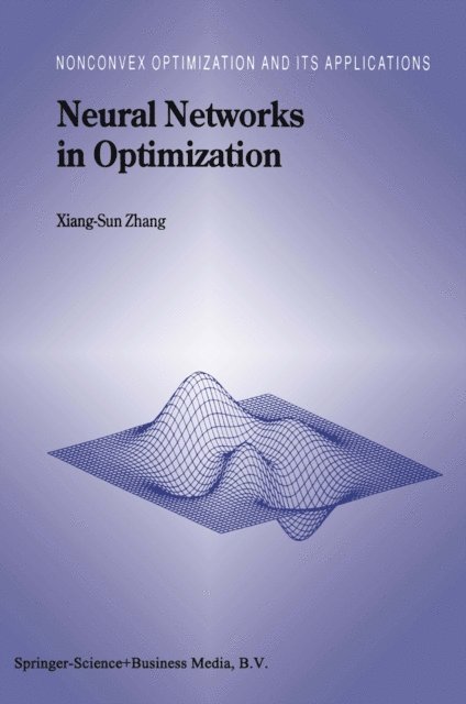 Xiang-Sun Zhang - Neural Networks in Optimization, E-bok