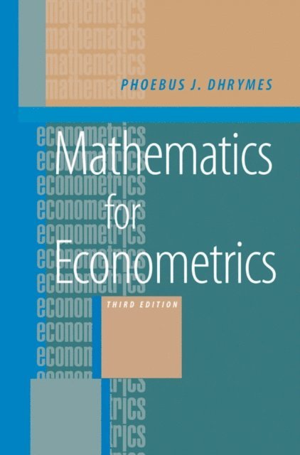 Phoebus J. Dhrymes - Mathematics for Econometrics, E-bok