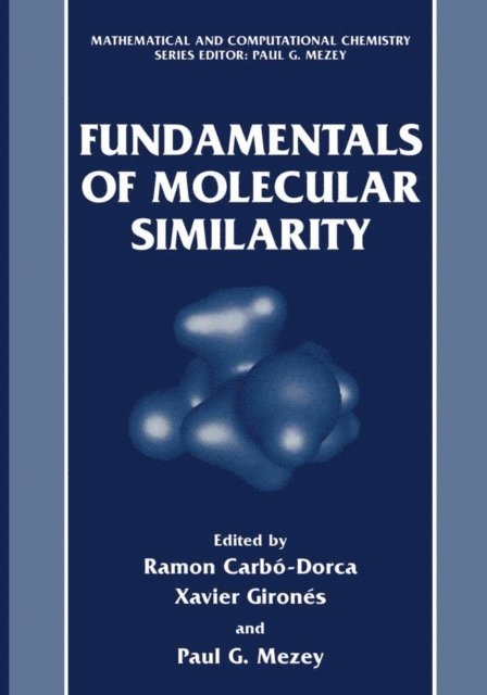 Paul G. Mezey, Ramon Carbo-Dorca - Fundamentals of Molecular Similarity, E-bok