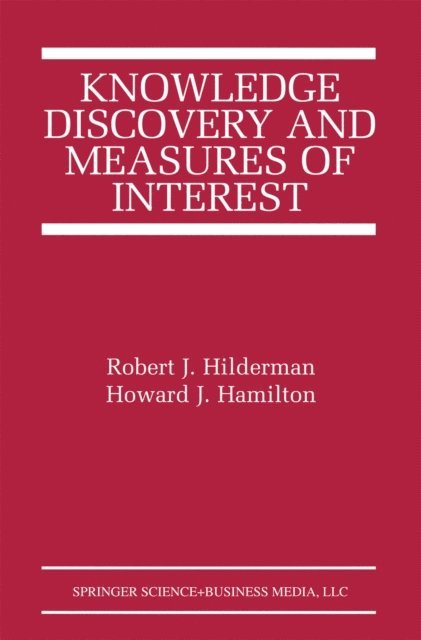 Howard J. Hamilton, Robert J. Hilderman - Knowledge Discovery and Measures of Interest, E-bok